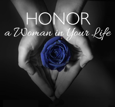 Honor a Woman in your Life